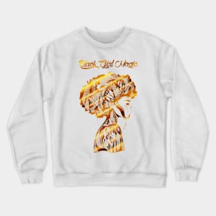 Afro Beauty With Black Girl Magic In Gold Crewneck Sweatshirt